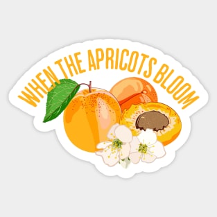 When the Apricots Bloom Sticker